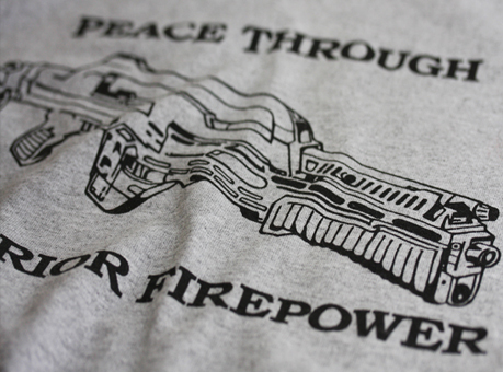 Peace Through Superior Firepower T-shirt