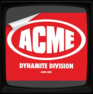 ACME DYNAMITE DIVISION - STICKER
