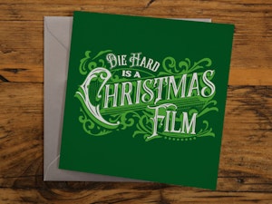 DIE HARD IS A CHRISTMAS FILM - GREETING CARD-2