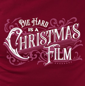 DIE HARD IS A CHRISTMAS FILM (RED) - REGULAR T-SHIRT