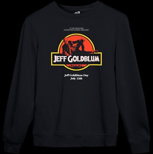 JEFF GOLDBLUM DAY - SWEATSHIRT
