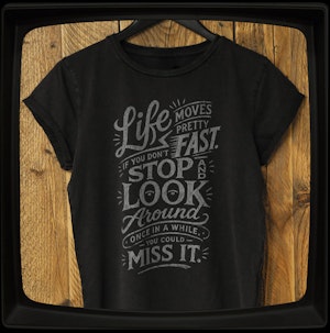 LIFE MOVES PRETTY FAST - LADIES ROLLED SLEEVE T-SHIRT