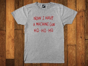 NOW I HAVE A MACHINE GUN HO-HO-HO - SOFT JERSEY T-SHIRT-2