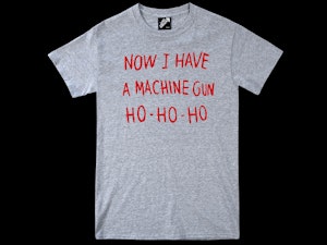 NOW I HAVE A MACHINE GUN HO-HO-HO - REGULAR T-SHIRT-2