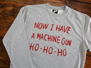 NOW I HAVE A MACHINE GUN HO-HO-HO - SWEATSHIRT-2