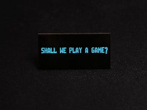 SHALL WE PLAY A GAME? - HARD ENAMEL PIN BADGE-2