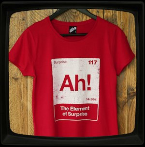THE ELEMENT OF SURPRISE - LADIES FITTED T-SHIRT