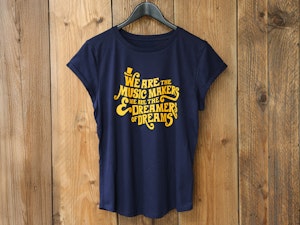 WE ARE THE MUSIC MAKERS AND WE ARE THE DREAMERS OF DREAMS - LADIES ROLLED SLEEVE T-SHIRT-2